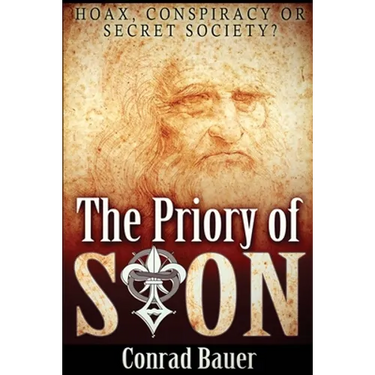 The Priory of Sion: Hoax, Conspiracy, or Secret Society?