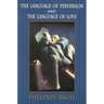 The Language of Perversion and the Language of Love