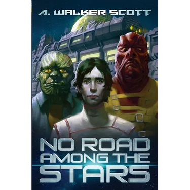 No Road Among the Stars: An InterStellar Commonwealth Novel
