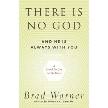 There Is No God and He Is Always with You: A Search for God in Odd Places