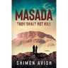 Masada: Thou Shalt Not Kill
