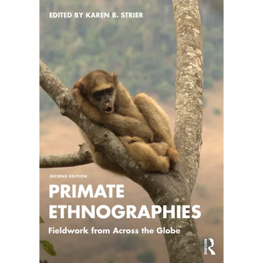 Primate Ethnographies: Fieldwork from Across the Globe