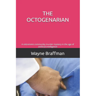 The Octogenarian: A retirement community murder mystery in the age of artificial intelligence