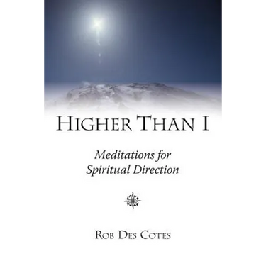 Higher Than I: Meditations for Spiritual Direction