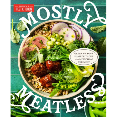 Mostly Meatless: Green Up Your Plate Without Totally Ditching the Meat