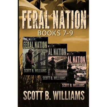 Feral Nation Series: Books 7-9: Sabotage - Defiance - Alliances