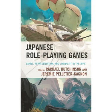 Japanese Role-Playing Games: Genre, Representation, and Liminality in the Jrpg