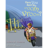 Have You Seen My Vroom, Vroom?