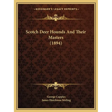 Scotch Deer Hounds And Their Masters (1894)