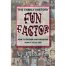 The Family History Fun Factor: How to Gather and Preserve Family Folklore
