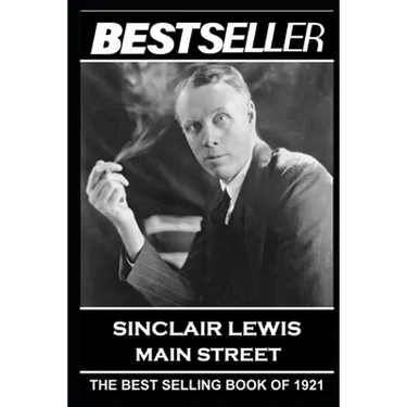 Sinclair Lewis - Main Street: The Bestseller of 1921