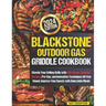 Blackstone Outdoor Gas Griddle Cookbook: Elevate Your Grilling Skills with 200 Simple, Delicious Recipes, Pro Tips, and Innovative Techniques All Year