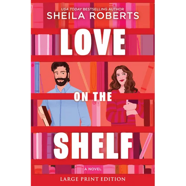 Love on the Shelf: A Witty Enemies to Lovers ROM Com about a Bookseller and Radio Host