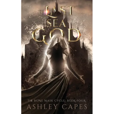 The Last Sea God: (An Epic Fantasy)