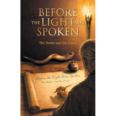 Before the Light was Spoken: The Shofar and the Flame