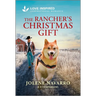 The Rancher's Christmas Gift: An Uplifting Inspirational Romance