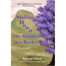 Sliding Down the Mountain in a Basket: Memoir