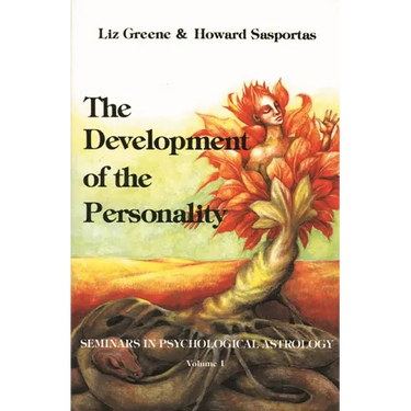 The Development of the Personality: Seminars in Psychological Astrology, Vol. 1