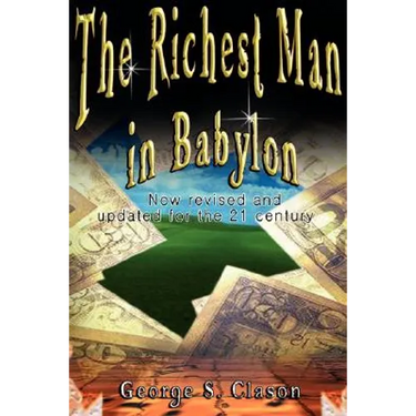 The Richest Man in Babylon: Now Revised and Updated for the 21st Century