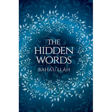 The Hidden Words - Baha'u'llah (Illustrated Bahai Prayer Book)