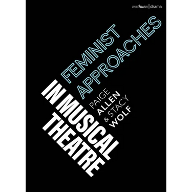 Feminist Approaches in Musical Theatre
