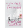 Curiously Enchanted
