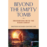 Beyond the Empty Tomb: Encounters with the Risen Christ