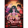 Love Me to Death: Volume One