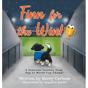 Finn for the Win!: A Pawsome Journey from Pup to World Cup Champ!