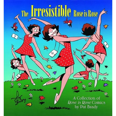 The Irresistible Rose Is Rose