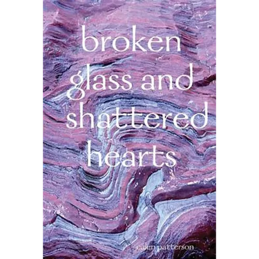 broken glass and shattered hearts