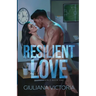 Resilient Love