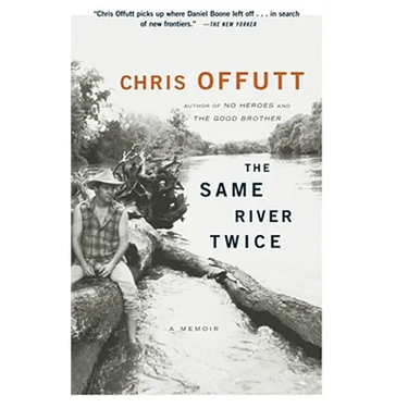 The Same River Twice: A Memoir