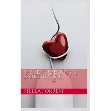 The Art of Sexting & Erotic Texting