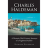 Charles Haldeman: A Memoir; Mid-Century Journeys of a Vagabond Author