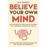 Believe Your Own Mind: Narc-Proofing Your Kids When You Co-Parent With a Borderline, Narcissistic, or Toxic Ex