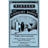 Light Entertaining - A Book of Dainty Recipes for Special Occasions - Sandwiches, Beverages, Candies, Chafing Dish Recipes