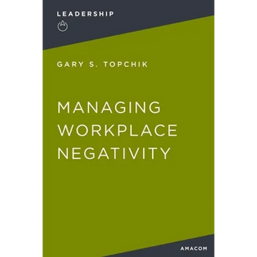 Managing Workplace Negativity