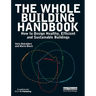 The Whole Building Handbook: How to Design Healthy, Efficient and Sustainable Buildings