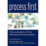 Process First: The Evolution of the Business Process Expert