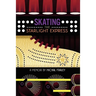 Skating the Starlight Express