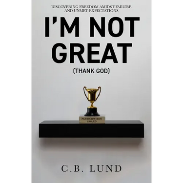 I'm Not Great: (Thank God)