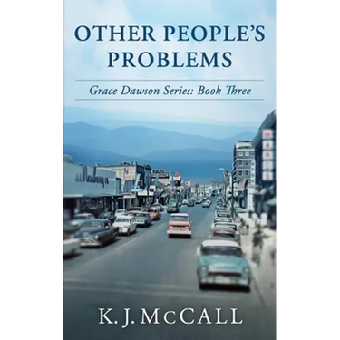 Other People's Problems: Grace Dawson Series: Book Three