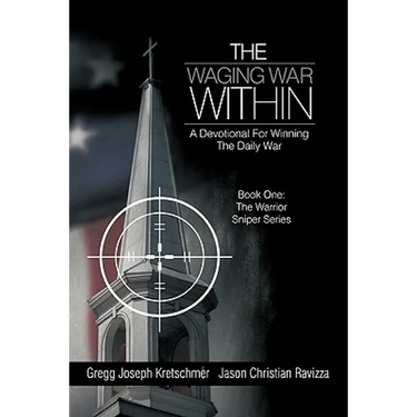The Waging War Within-A Devotional for Winning the Daily War