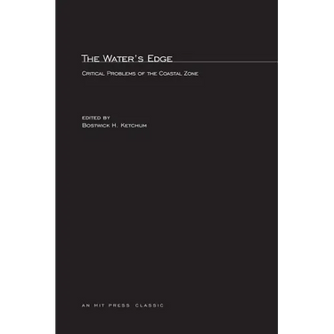 The Water's Edge: Critical Problems of the Coastal Zone