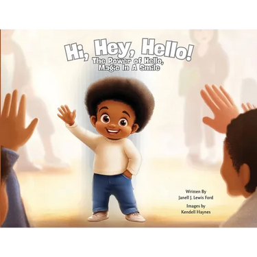 Hi, Hey, Hello!: The Power of Hello, Magic in a Smile