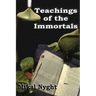 Teachings of the Immortals: So... you want to live forever?