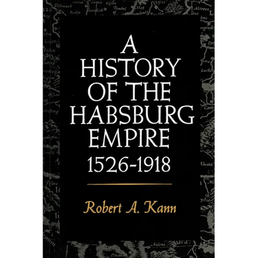 A History of the Habsburg Empire, 1526-1918