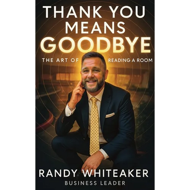 Thank You Means Goodbye: The Art of Reading the Room