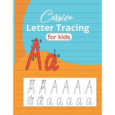Cursive Letter Tracing For Kids: Writing Practice Book to Master Letters, Words & Sentences